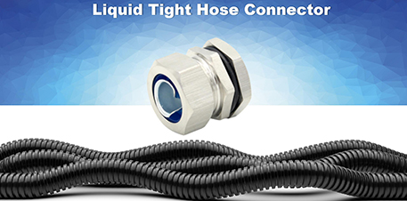 The functions of Liquid Tight Hose Connector